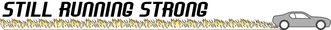 Car doing a fiery burnout, Still Running Strong logo